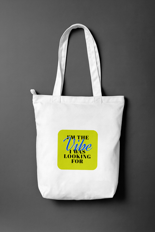 I'm The Vibe I Was Looking For — Everyday Tote Bag
