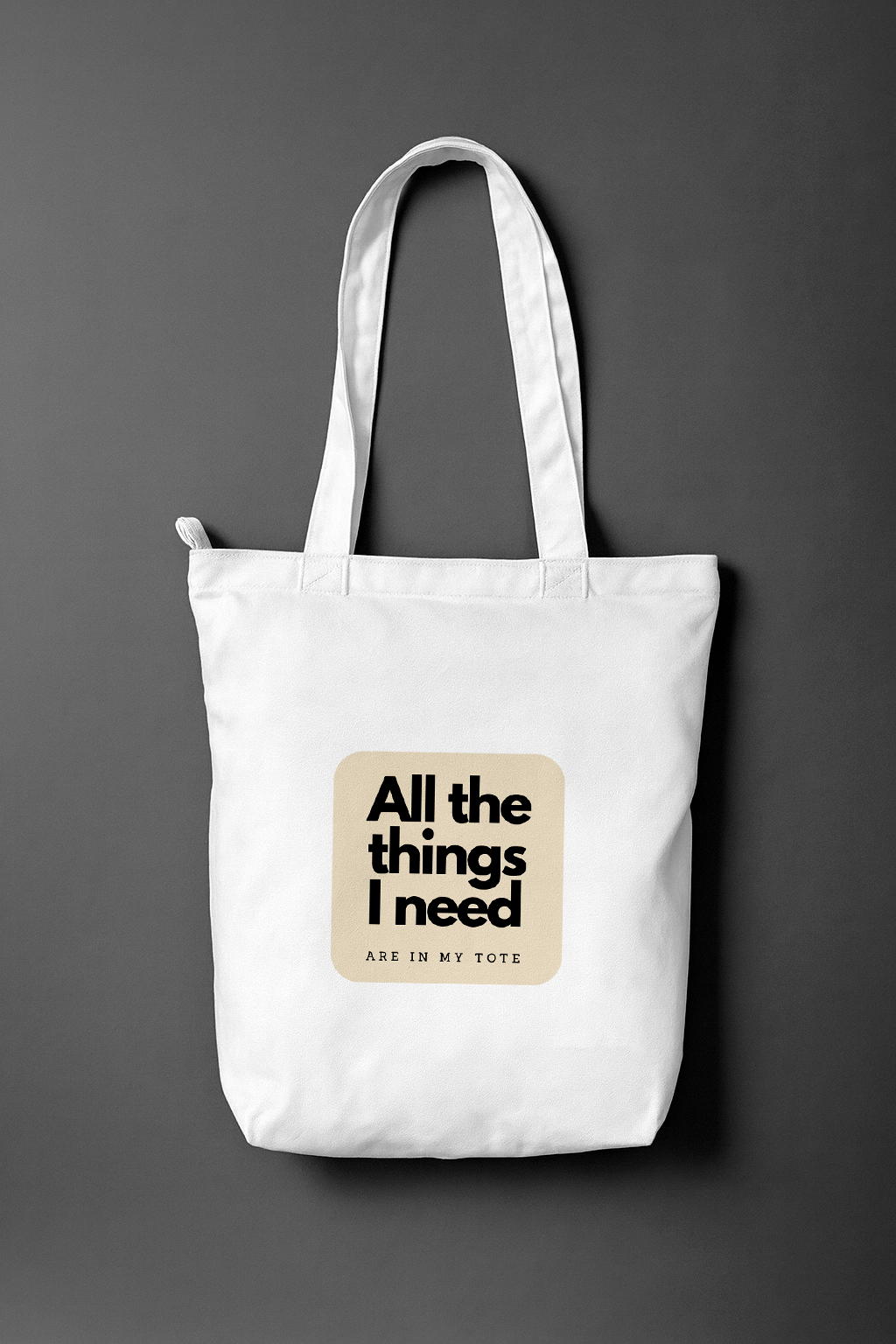 All The Things I Need Are In My Tote — Everyday Tote Bag