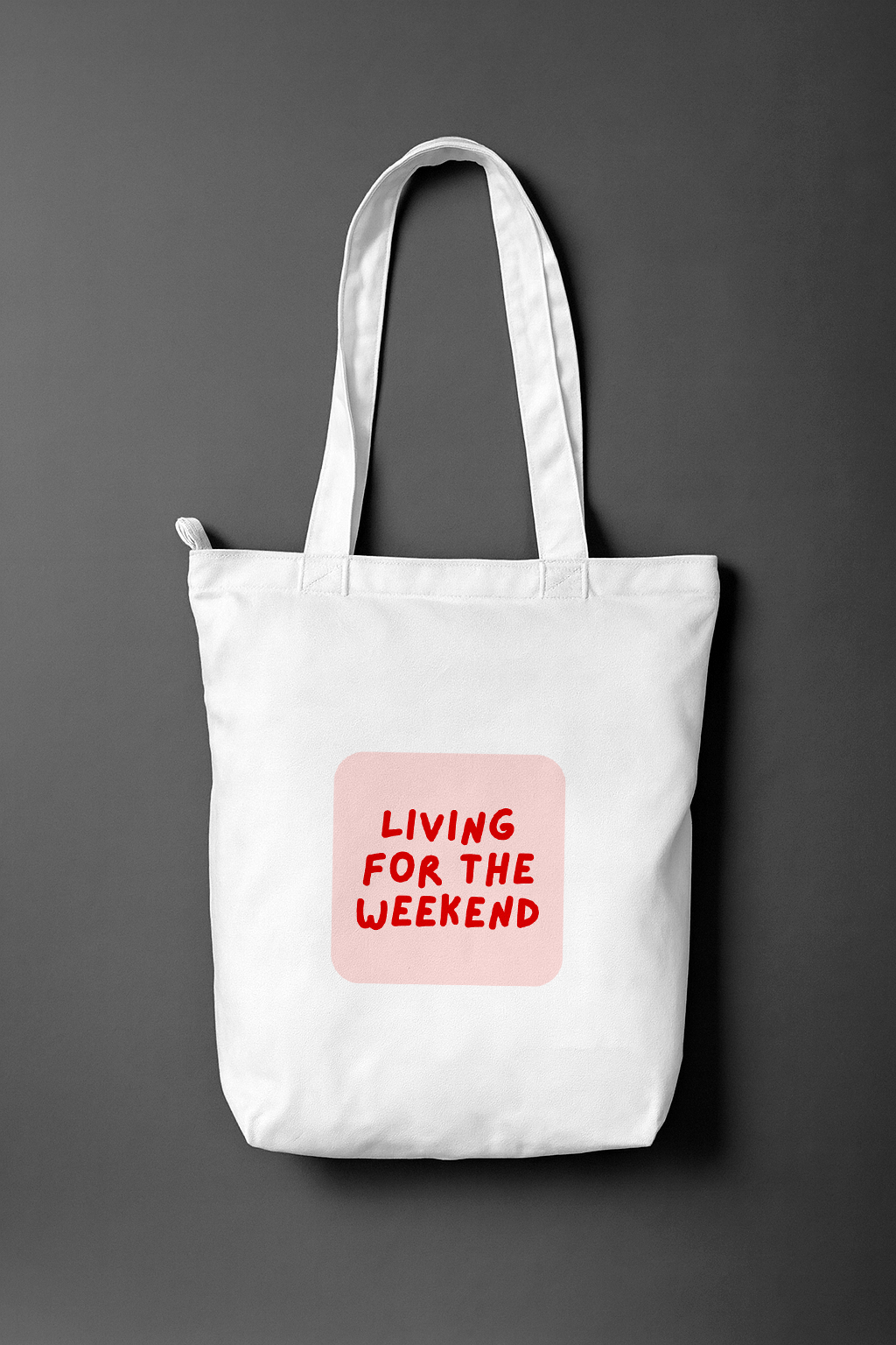Living For The Weekend — Everyday Tote Bag