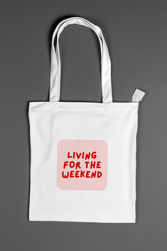 Living For The Weekend — Classic Tote Bag
