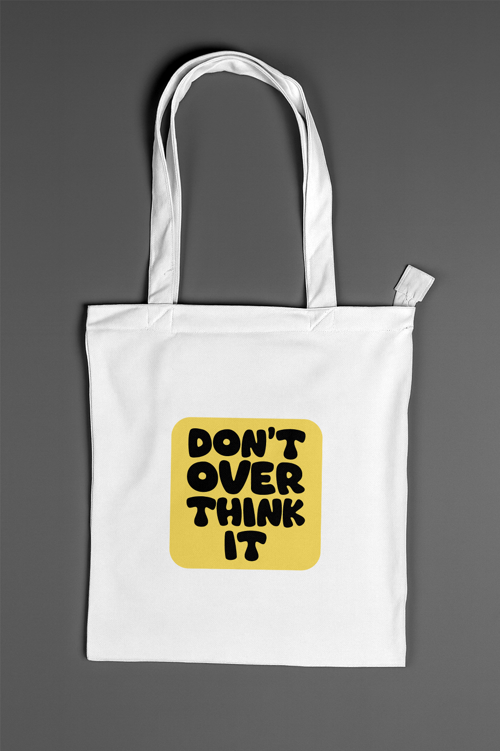 Don't Overthink It — Classic Tote Bag